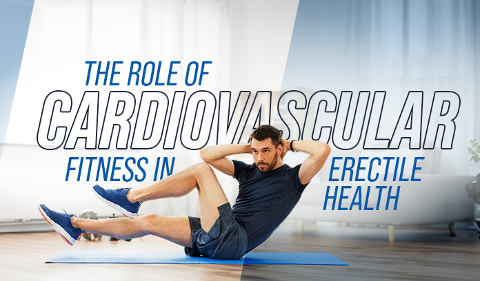 The Role of Cardiovascular Fitness in Erectile Health