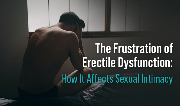 Frustration of Erectile Dysfunction