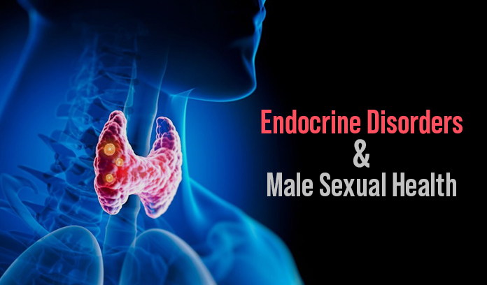 endocrine disorders and male sexual health
