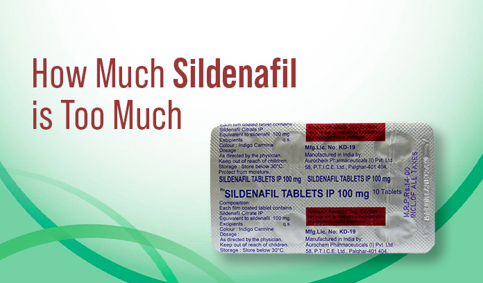 how much sildenafil is too much